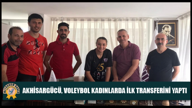 Akhisargücü, Voleybol Kadınlarda İlk Transferini Yaptı