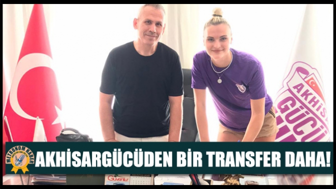 Akhisargücüden Bir Transfer Daha!