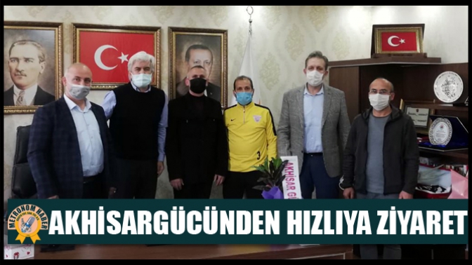 Akhisargücünden Hızlıya Ziyaret