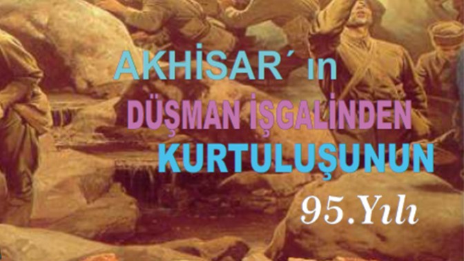 Akhisarın düşman işgalinden kurtuluşunun 95.yıl kutlama programı açıklandı