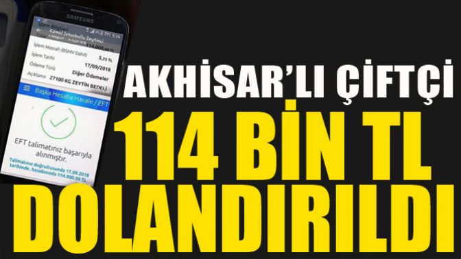 Akhisarlı Çiftçi 114 Bin TL Dolandırıldı