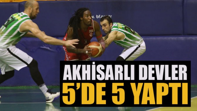 Akhisarlı devler 5’de 5 yaptı