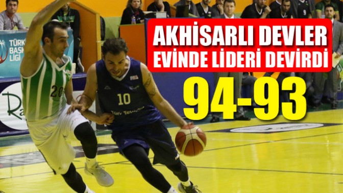 Akhisarlı Devler evinde lideri devirdi