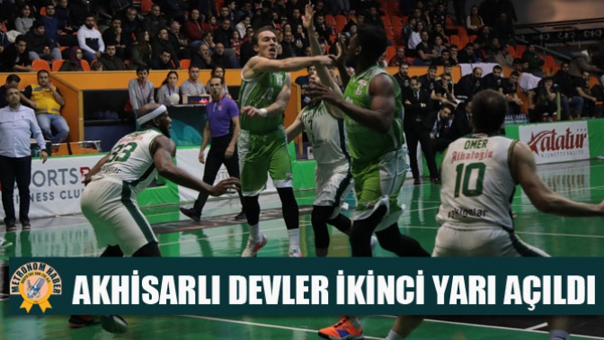 Akhisarlı Devler İkinci Yarı Açıldı