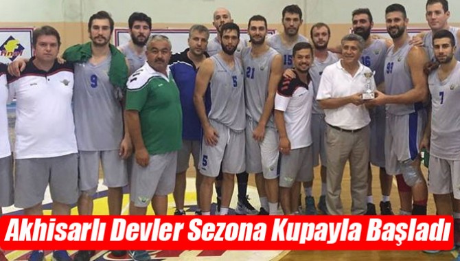 Akhisarlı Devler Sezona Kupayla Başladı