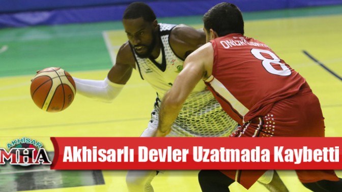 Akhisarlı Devler Uzatmada Kaybetti