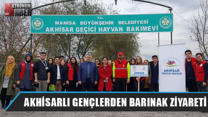 Akhisarlı Gençlerden Barınak Ziyareti