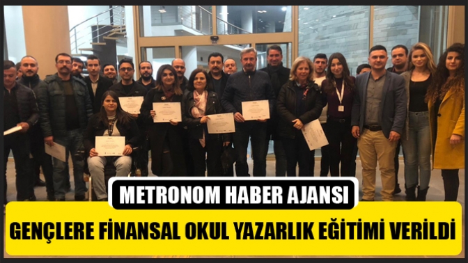 Akhisarlı gençlere finansal okul yazarlık eğitimi verildi