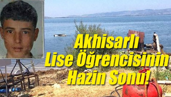 Akhisarlı Lise Öğrencisinin Hazin Sonu!