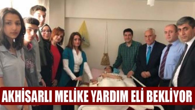 Akhisarlı Melike Yardım Eli Bekliyor