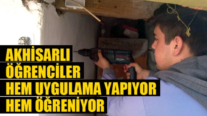 Akhisarlı öğrenciler hem uygulama yapıyor hem öğreniyor