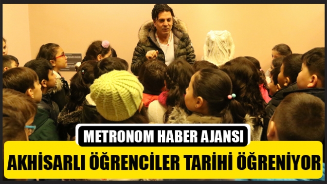 Akhisarlı Öğrenciler Tarihi Öğreniyor