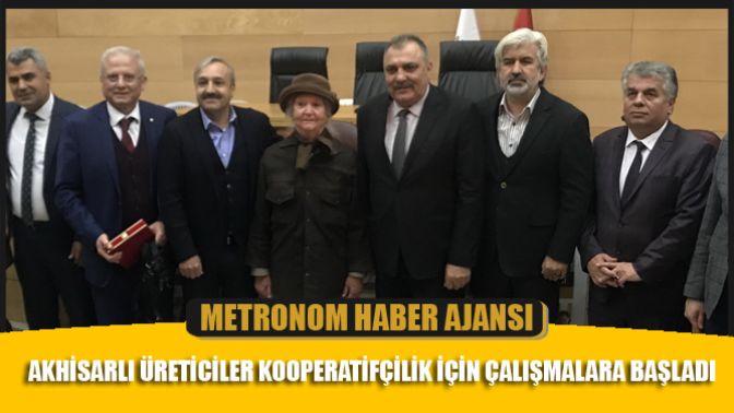 Akhisarlı Üreticiler Kooperatifçilik İçin Çalışmalara Başladı