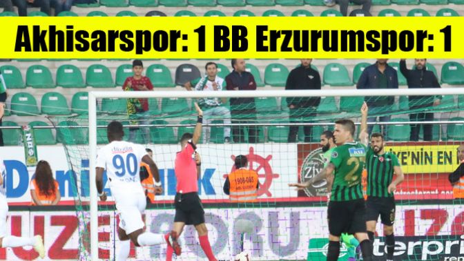 Akhisarspor: 1 BB Erzurumspor: 1