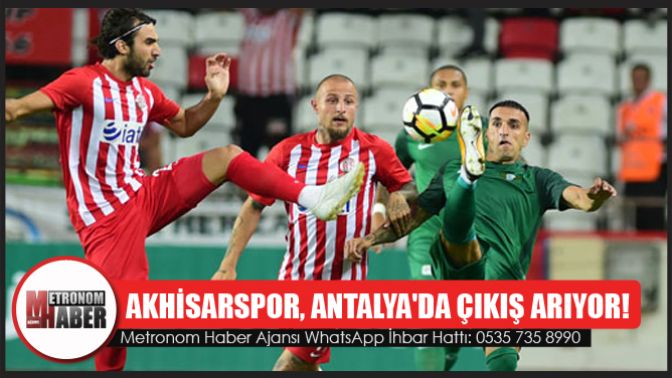 Akhisarspor, Antalyada Çıkış Arıyor!