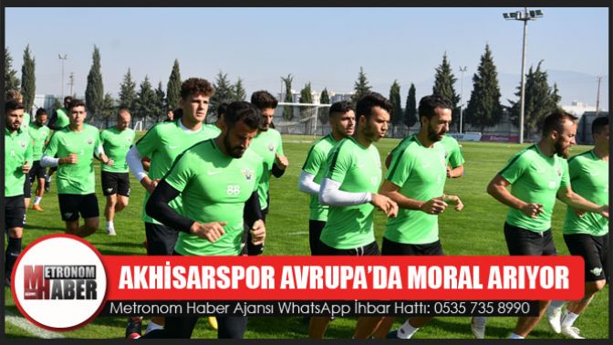 Akhisarspor Avrupada Moral Arıyor