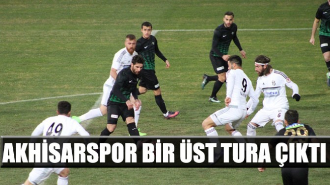 Akhisarspor, Bir Üst Tura Çıktı