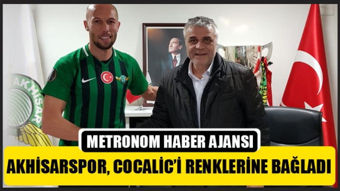 Akhisarspor, Cocalic’i renklerine bağladı