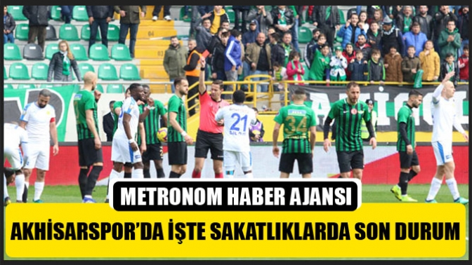 Akhisarspor’da İşte Sakatlıklarda Son Durum