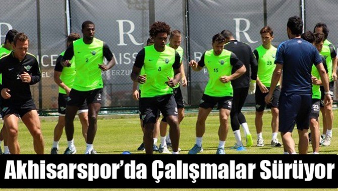 Akhisarspor’da Kamp Çalışmalar Sürüyor