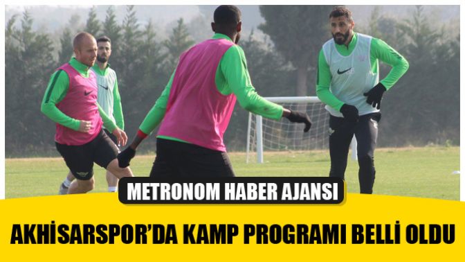 Akhisarspor’da kamp programı belli oldu