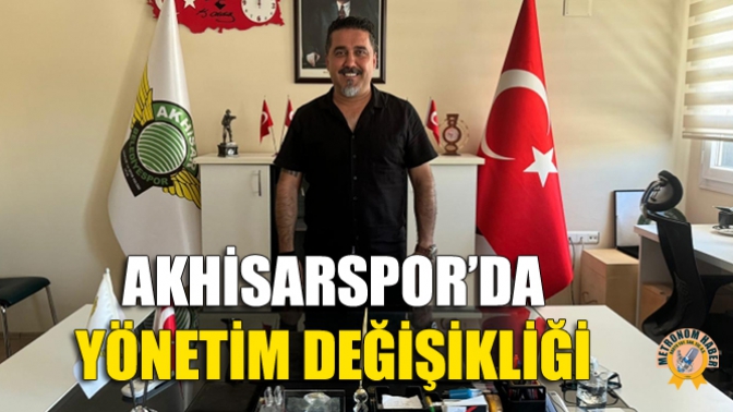 Akhisarspor’da Yönetim Değişikliği