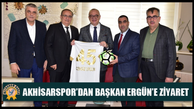 Akhisarspor’dan Başkan Ergün’e Ziyaret