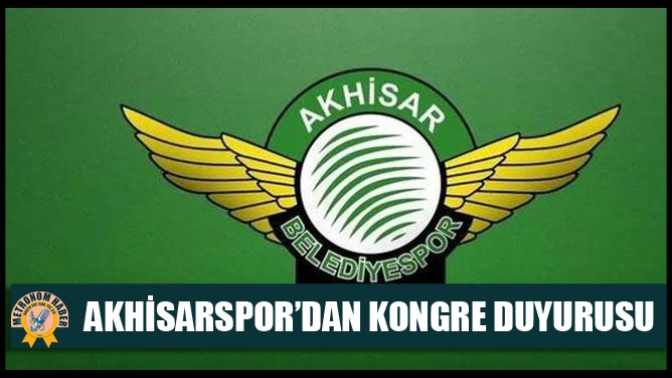 Akhisarspor’dan Kongre Duyurusu