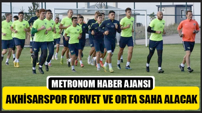 Akhisarspor forvet ve orta saha alacak