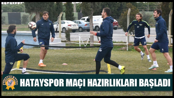 Akhisarspor, Hatayspor maçı hazırlıklarına başladı