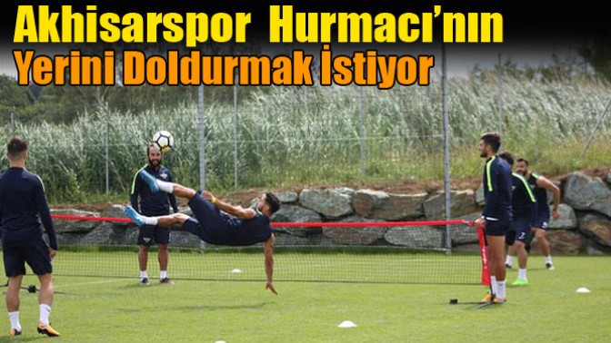 Akhisarspor Hurmacının Yerini Doldurmak İstiyor