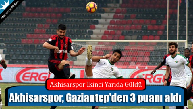 Akhisarspor, İkinci Yarıda Güldü 1-2