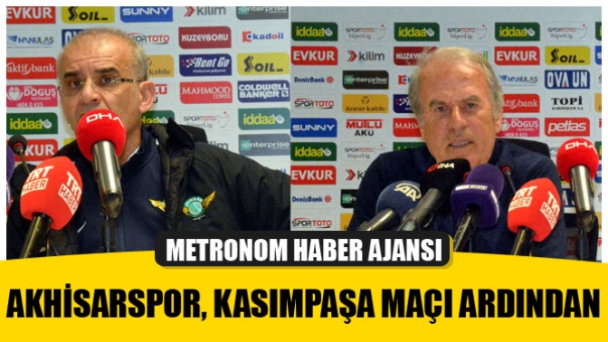 Akhisarspor, Kasımpaşa maçı ardından