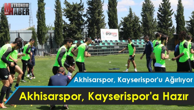 Akhisarspor, Kayserispor'a Hazır