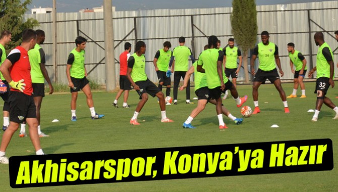 Akhisarspor, Konya’ya Hazır