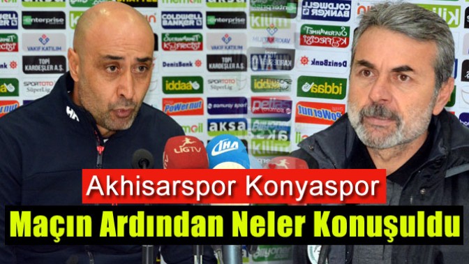 Akhisarspor, Konyaspor Maçın Ardından