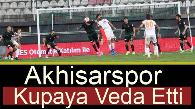 Akhisarspor, Kupaya Veda Etti