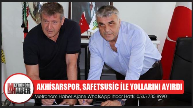 Akhisarspor, SafetSusic ile yollarını ayırdı