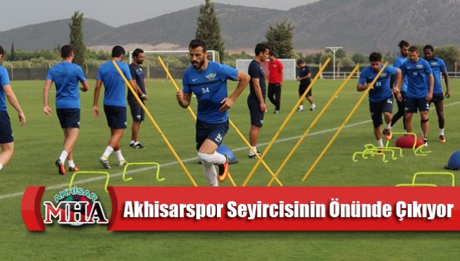 Akhisarspor Seyircisinin Önünde Çıkıyor