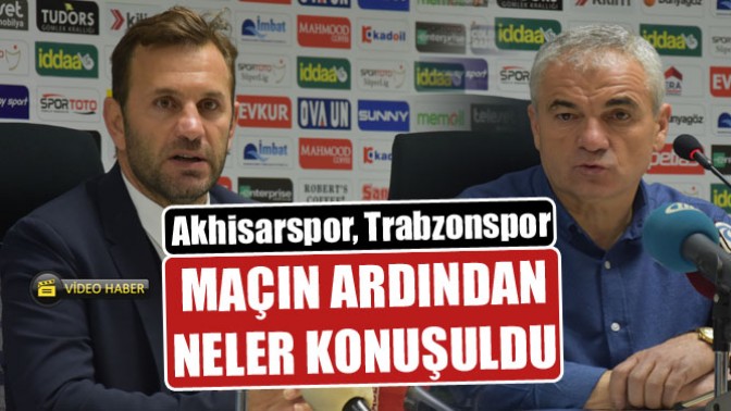 Akhisarspor, Trabzonspor maçı ardından