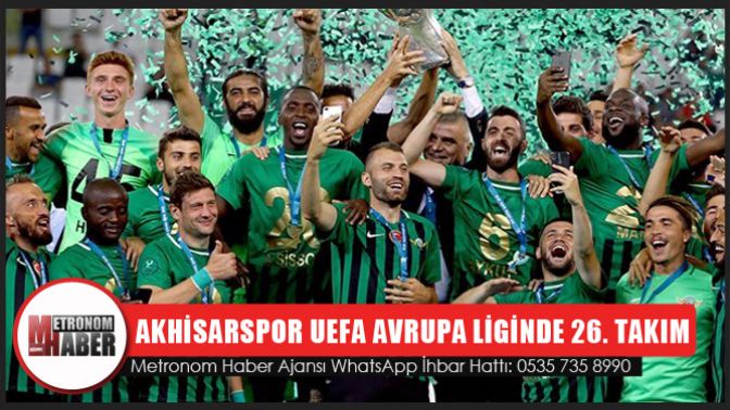 Akhisarspor UEFA Avrupa Liginde 26. Takım