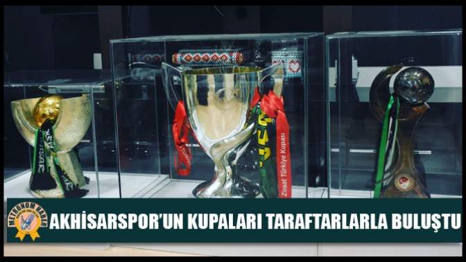 Akhisarspor’un Kupaları Taraftarlarla Buluştu