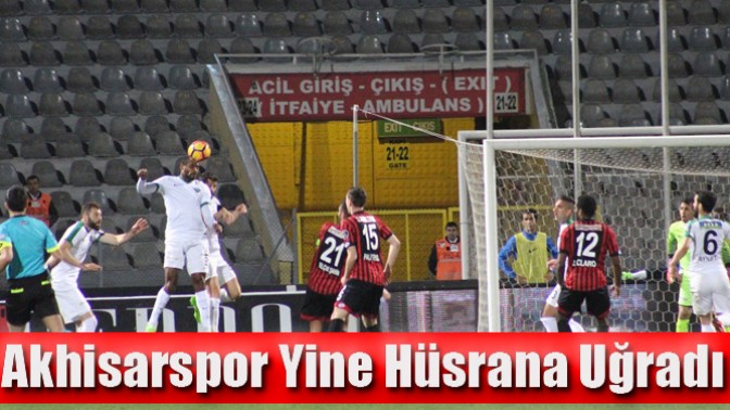 Akhisarspor Yine Hüsrana Uğradı