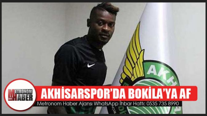 Akhisarsporda Bokilaya Af