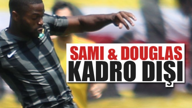 Akhisarsporda Sami ve Douglas Kadro Dışı