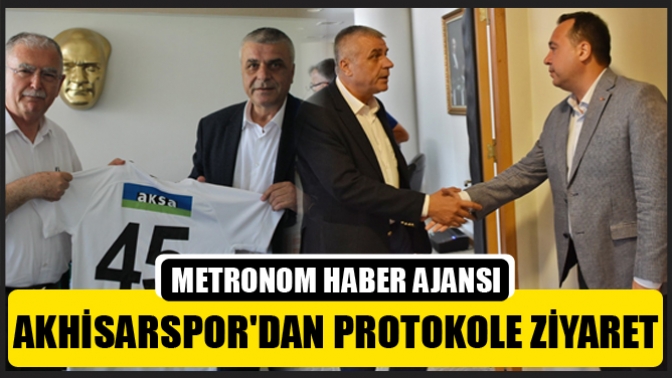 Akhisarspordan Protokole ziyaretler