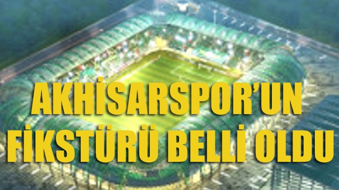 Akhisarsporun Fikstürü Belli Oldu!