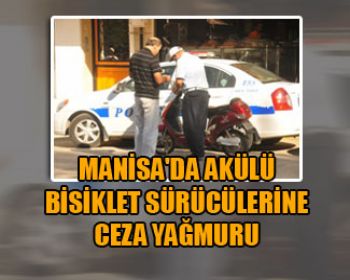 Akülü Bisiklet Sürücülerine Ceza Yağmuru !