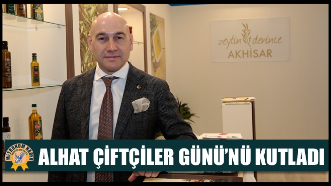 Alhat Çiftçiler Günü’nü kutladı