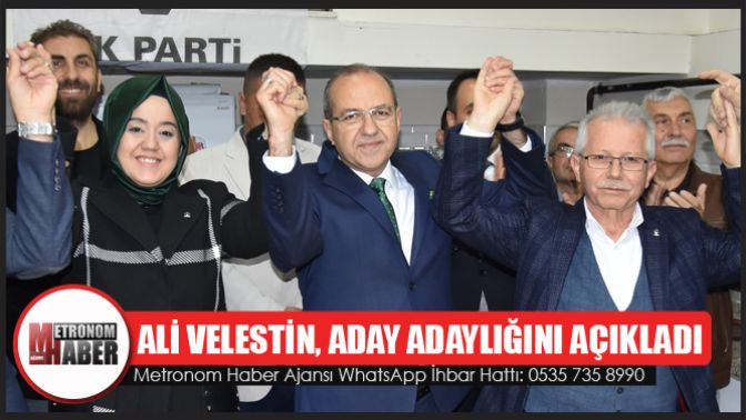 Ali Velestin, aday adaylığını açıkladı